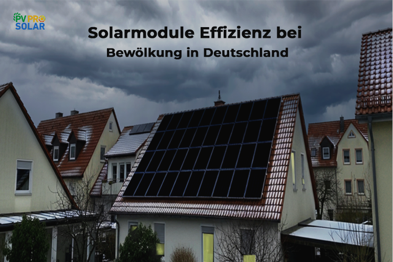 Solarmodule Effizienz bei Bewölkung in Deutschland